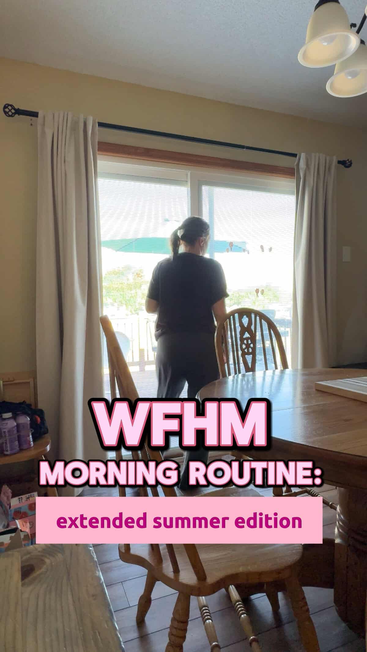 thumbnail of melissa, millennial UGC creator, in her dining room opening the curtains, with the text "WFHM morning routine: extended summer edition"